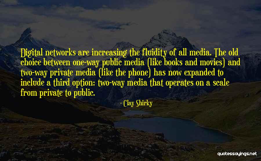 Digital Books Quotes By Clay Shirky Digital Books Quotes By Clay Shirky
