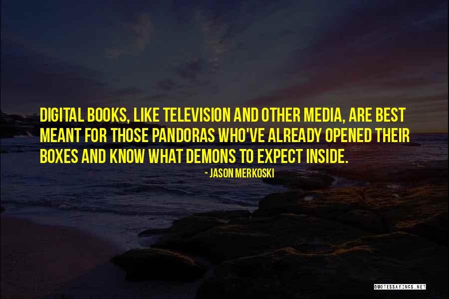 Digital Books Quotes By Jason Merkoski Digital Books Quotes By Jason Merkoski