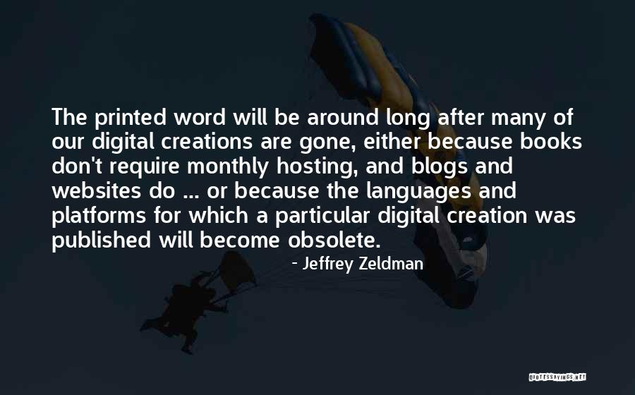 Digital Books Quotes By Jeffrey Zeldman Digital Books Quotes By Jeffrey Zeldman