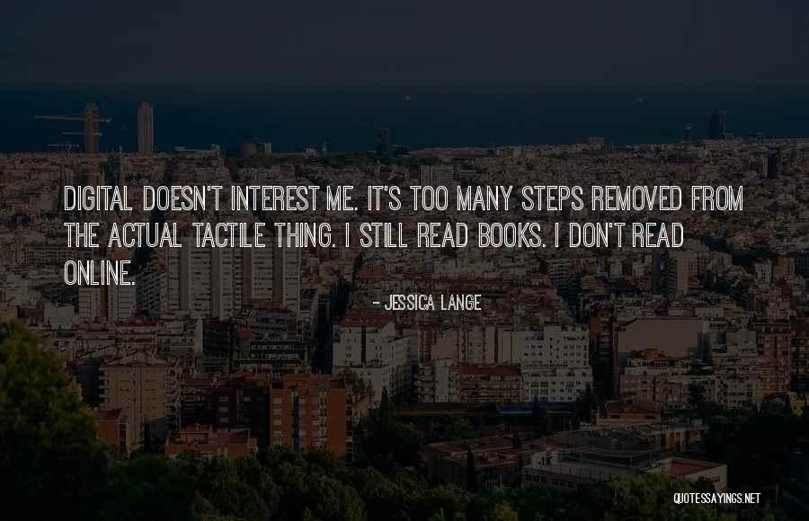 Digital Books Quotes By Jessica Lange Digital Books Quotes By Jessica Lange