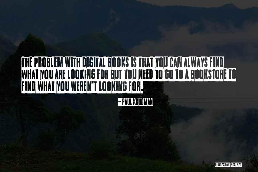 Digital Books Quotes By Paul Krugman Digital Books Quotes By Paul Krugman