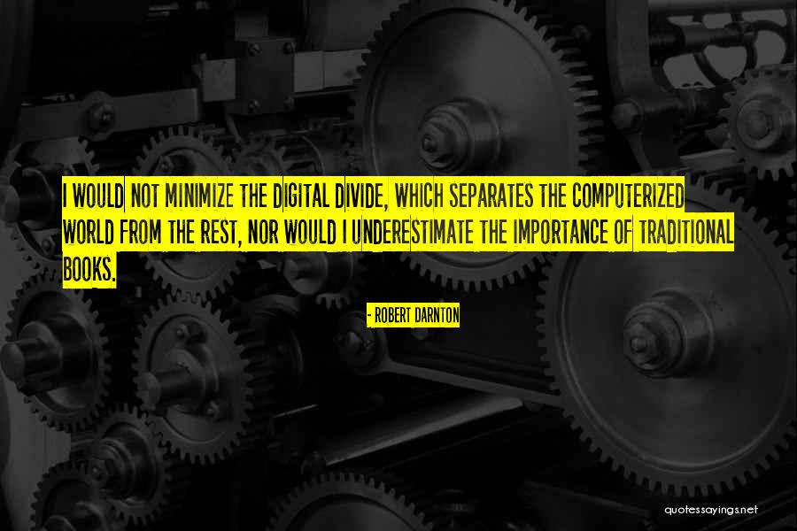 Digital Books Quotes By Robert Darnton Digital Books Quotes By Robert Darnton