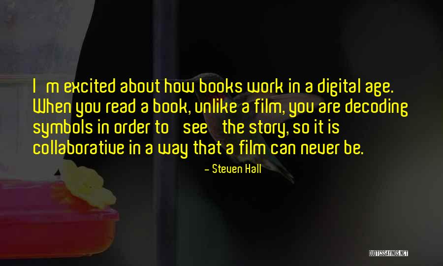 Digital Books Quotes By Steven Hall Digital Books Quotes By Steven Hall