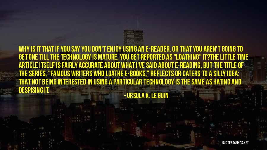 Digital Books Quotes By Ursula K. Le Guin Digital Books Quotes By Ursula K. Le Guin