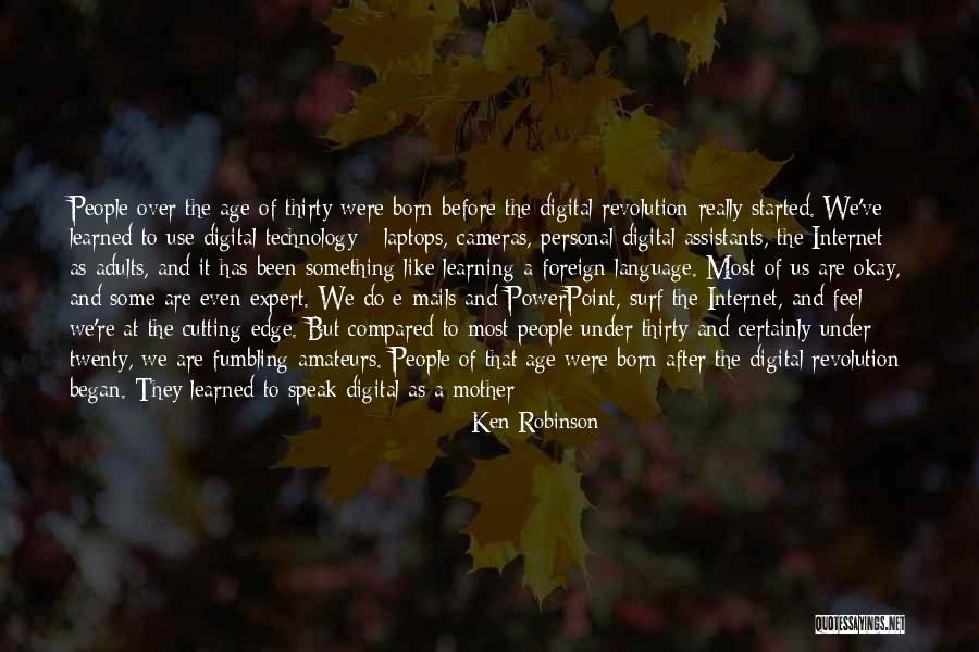Digital Cameras Quotes By Ken Robinson Digital Cameras Quotes By Ken Robinson
