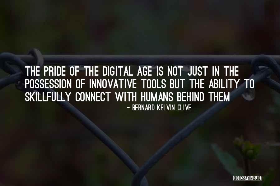 Digital Communication Quotes By Bernard Kelvin Clive Digital Communication Quotes By Bernard Kelvin Clive