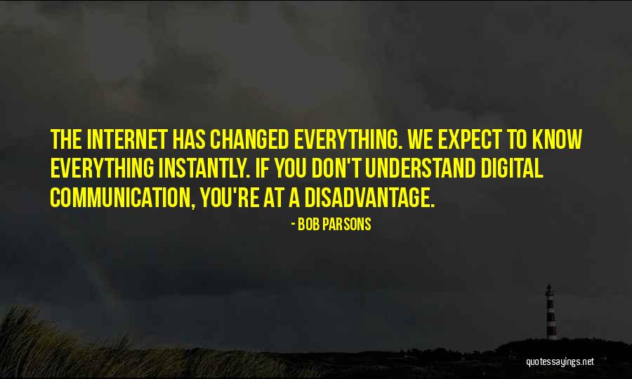 Digital Communication Quotes By Bob Parsons