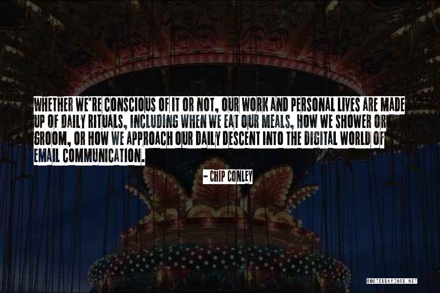 Digital Communication Quotes By Chip Conley