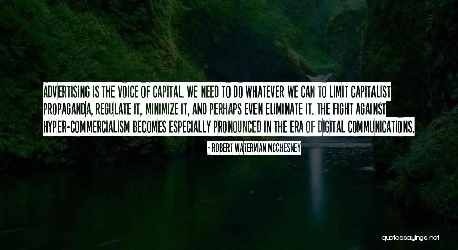 Digital Communication Quotes By Robert Waterman McChesney Digital Communication Quotes By Robert Waterman McChesney