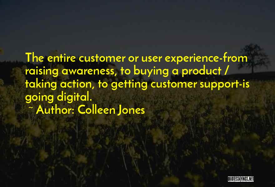 Digital Customer Experience Quotes By Colleen Jones