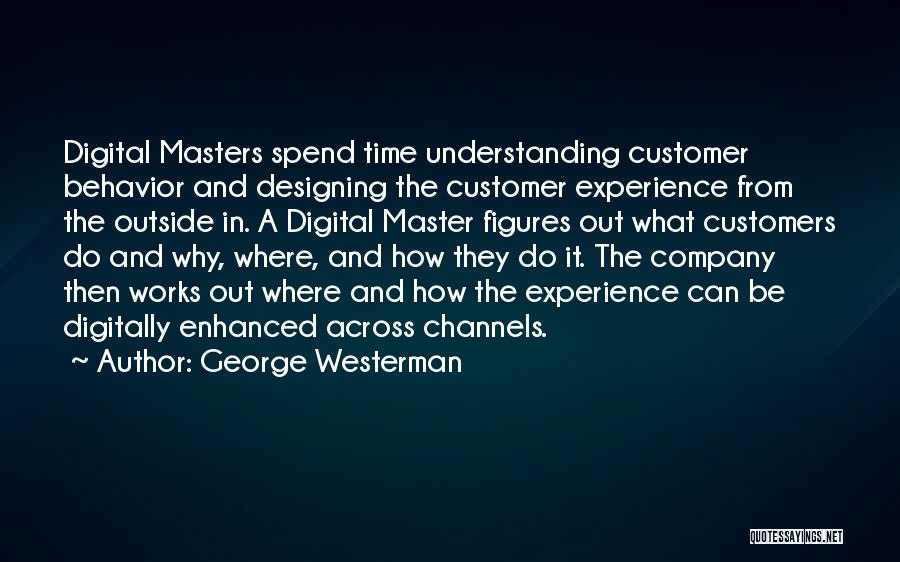 Digital Customer Experience Quotes By George Westerman