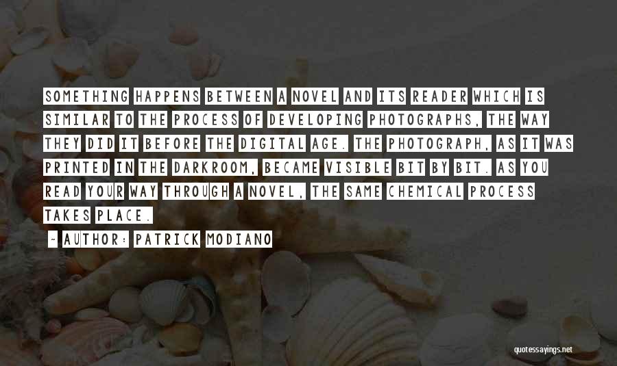 Digital Darkroom Quotes By Patrick Modiano