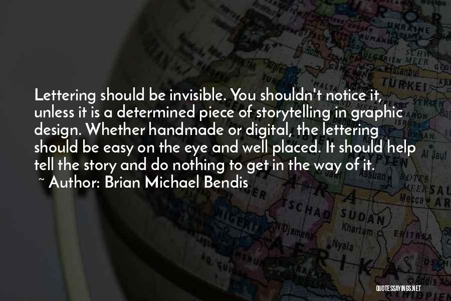 Digital Design Quotes By Brian Michael Bendis