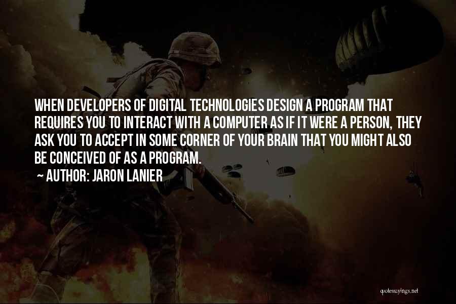 Digital Design Quotes By Jaron Lanier