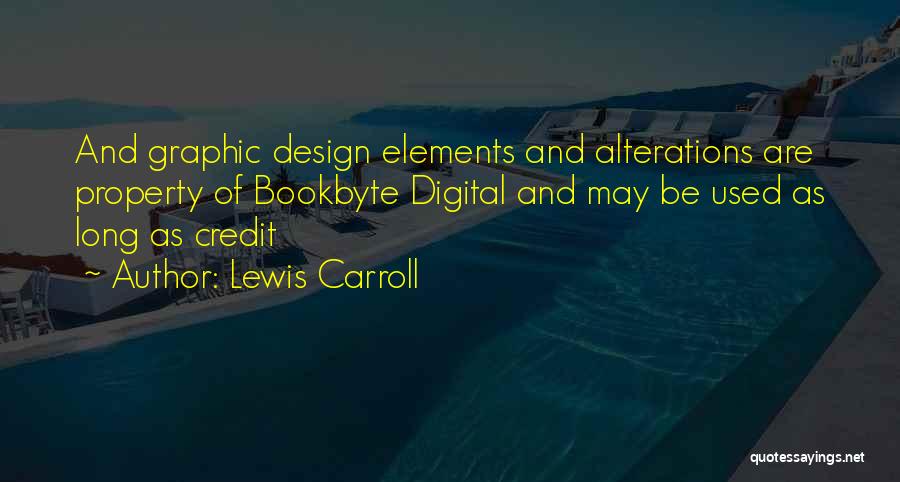 Digital Design Quotes By Lewis Carroll