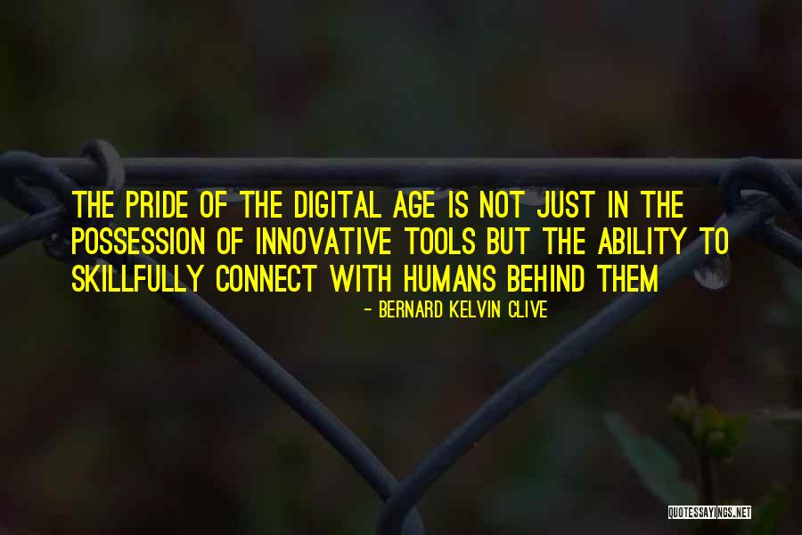 Digital Economy Quotes By Bernard Kelvin Clive