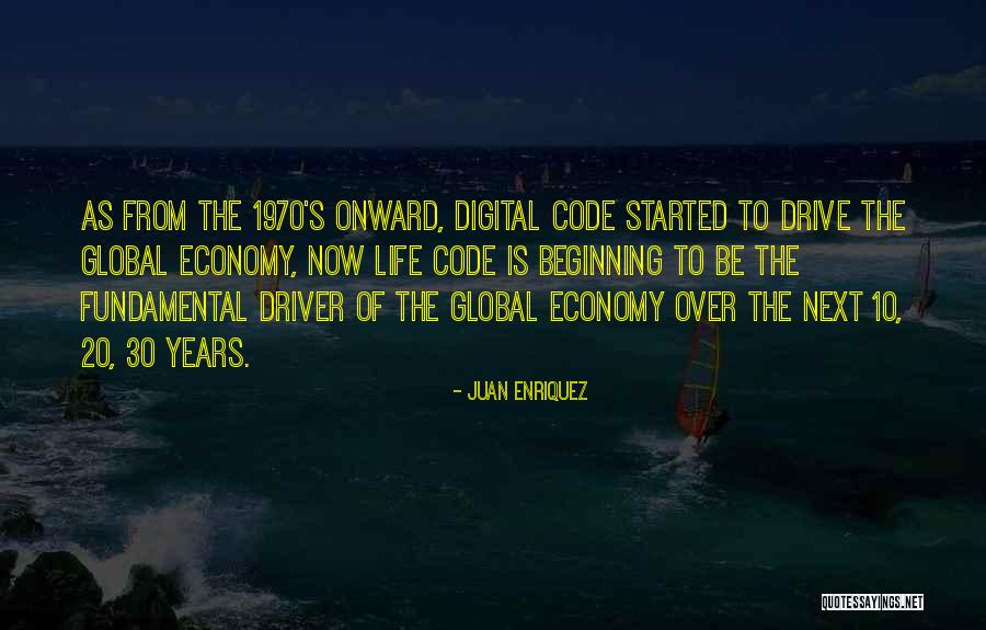 Digital Economy Quotes By Juan Enriquez