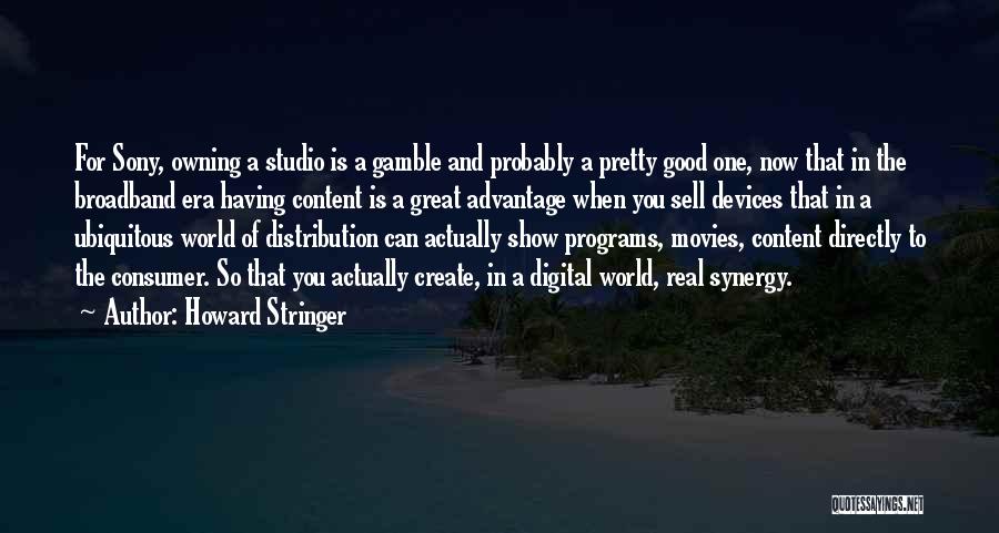 Digital Era Quotes By Howard Stringer