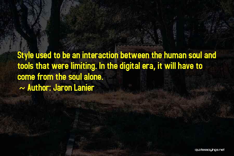 Digital Era Quotes By Jaron Lanier