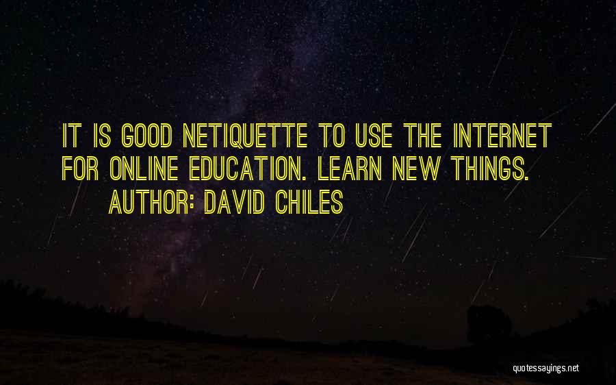 Digital Etiquette Quotes By David Chiles