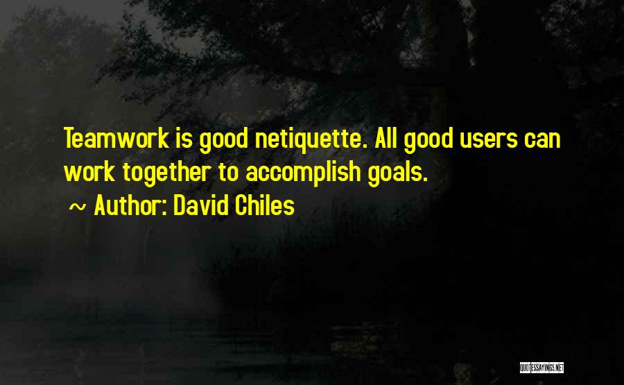 Digital Etiquette Quotes By David Chiles