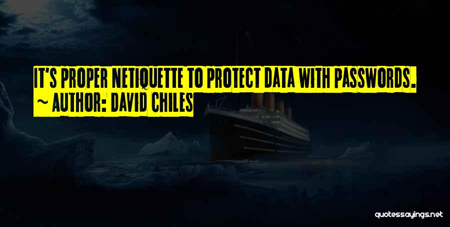 Digital Etiquette Quotes By David Chiles