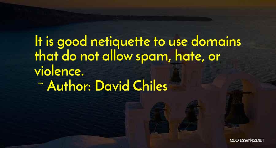 Digital Etiquette Quotes By David Chiles