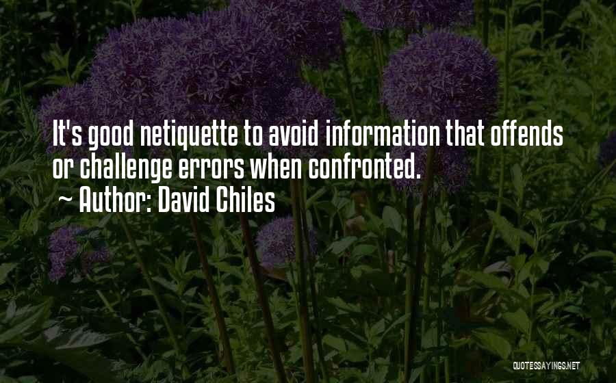 Digital Etiquette Quotes By David Chiles