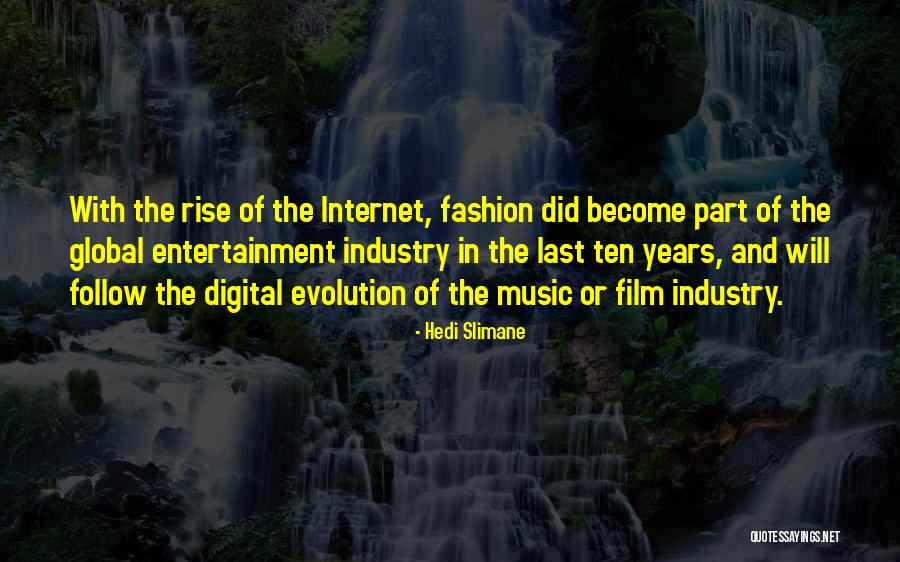 Digital Evolution Quotes By Hedi Slimane Digital Evolution Quotes By Hedi Slimane