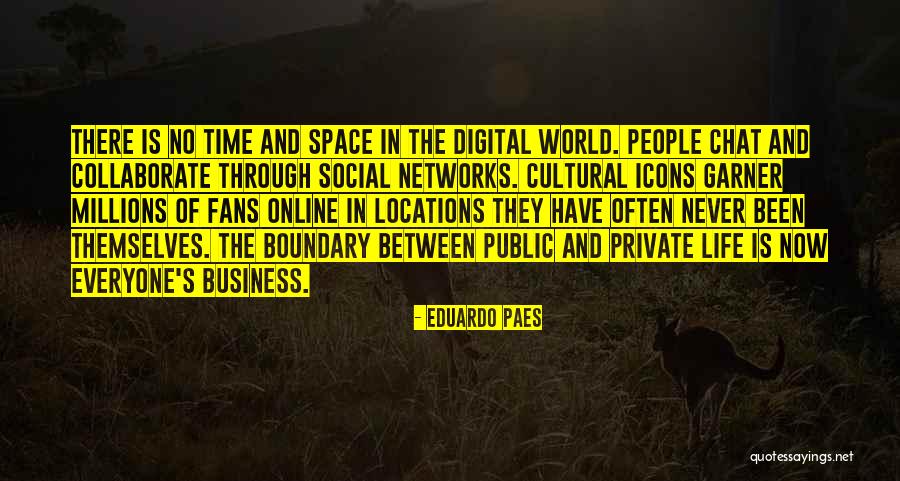 Digital Life Quotes By Eduardo Paes Digital Life Quotes By Eduardo Paes