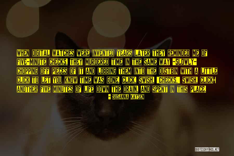 Digital Life Quotes By Susanna Kaysen Digital Life Quotes By Susanna Kaysen