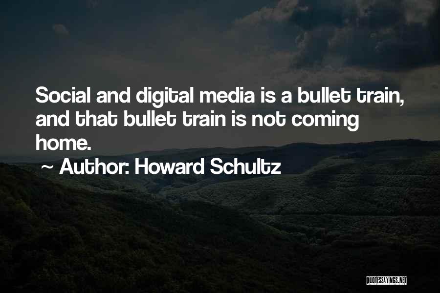 Digital Media Quotes By Howard Schultz