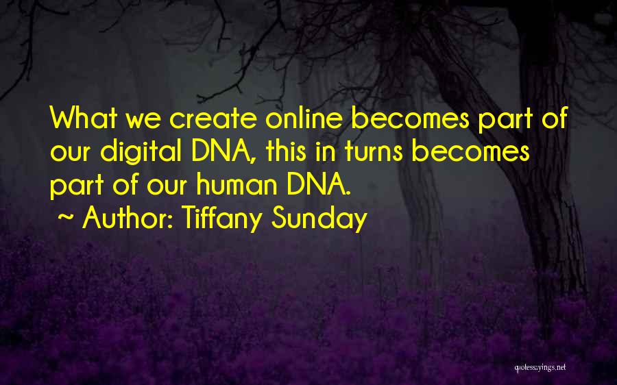 Digital Media Quotes By Tiffany Sunday