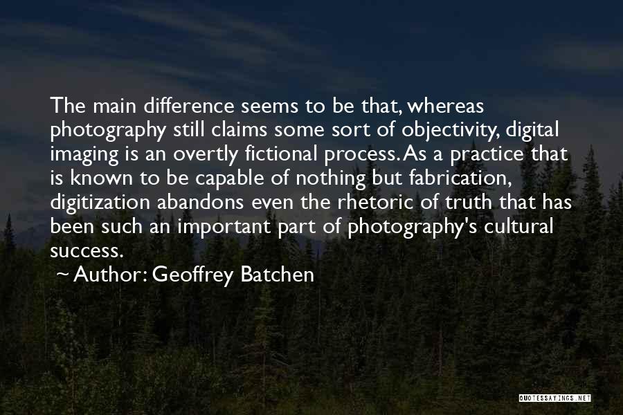 Digital Photography Quotes By Geoffrey Batchen