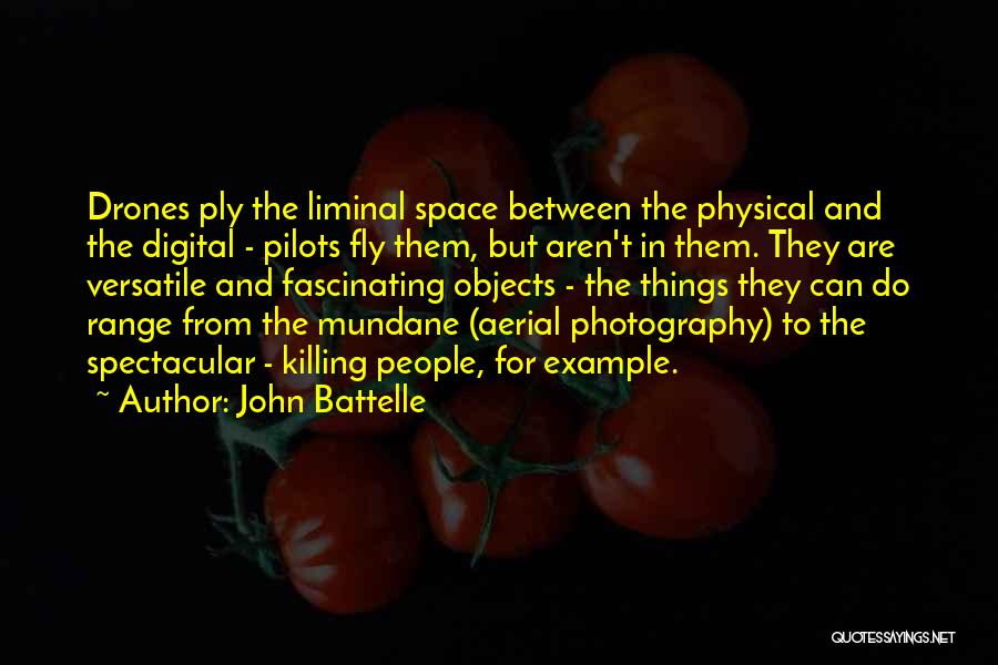 Digital Photography Quotes By John Battelle