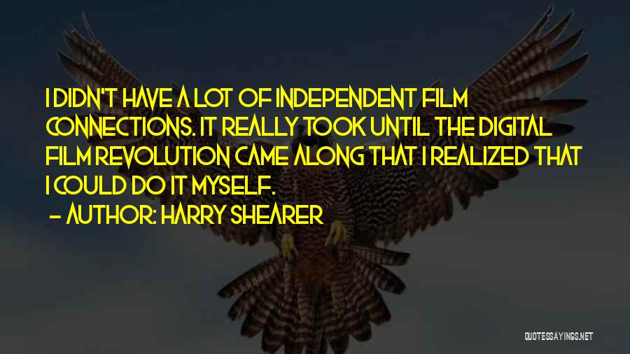 Digital Revolution Quotes By Harry Shearer
