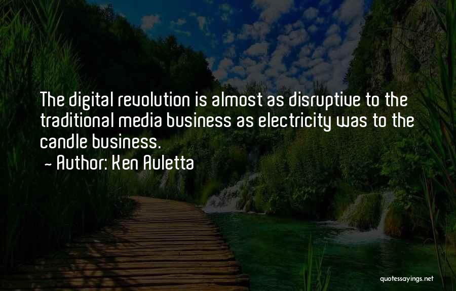 Digital Revolution Quotes By Ken Auletta