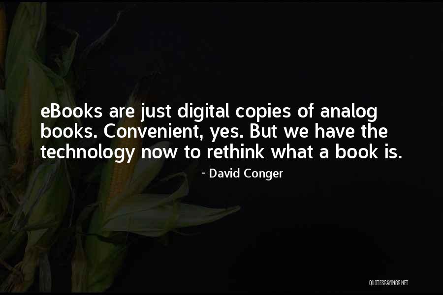 Digital Technology Quotes By David Conger Digital Technology Quotes By David Conger