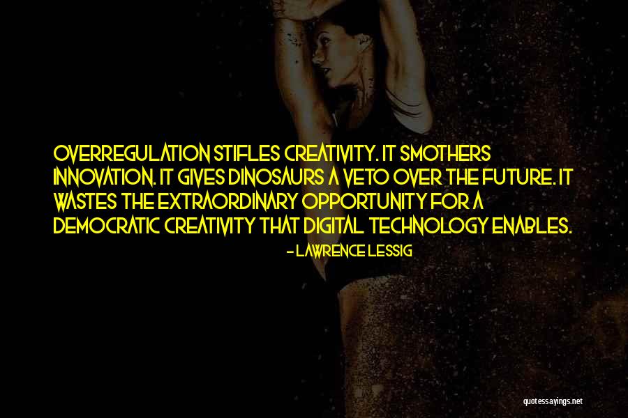 Digital Technology Quotes By Lawrence Lessig Digital Technology Quotes By Lawrence Lessig