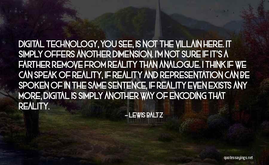 Digital Technology Quotes By Lewis Baltz Digital Technology Quotes By Lewis Baltz
