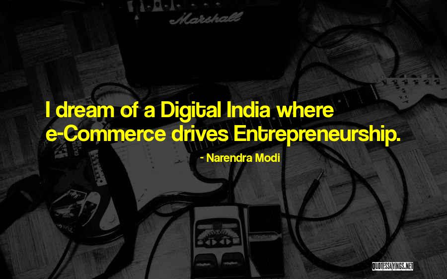 Digital Technology Quotes By Narendra Modi Digital Technology Quotes By Narendra Modi