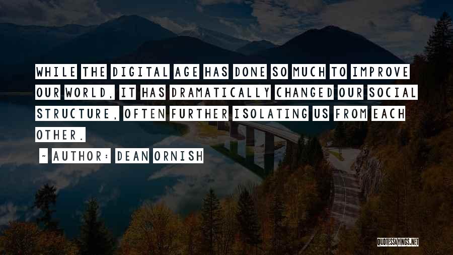 Digital World Quotes By Dean Ornish