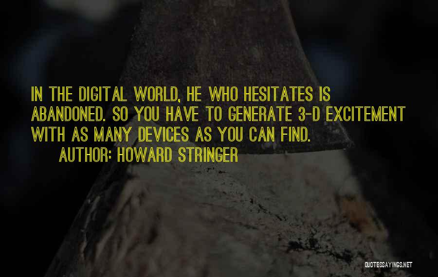 Digital World Quotes By Howard Stringer
