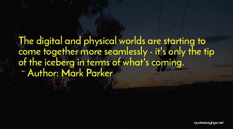 Digital World Quotes By Mark Parker