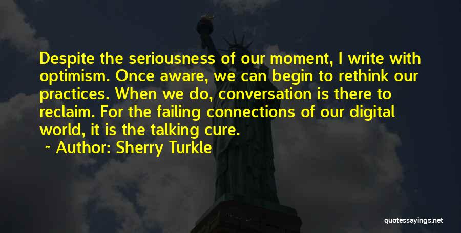 Digital World Quotes By Sherry Turkle