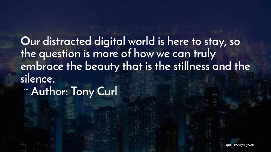 Digital World Quotes By Tony Curl