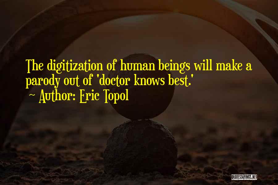 Digitization Quotes By Eric Topol