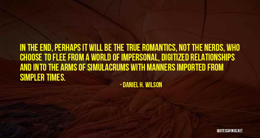 Digitized Quotes By Daniel H. Wilson Digitized Quotes By Daniel H. Wilson