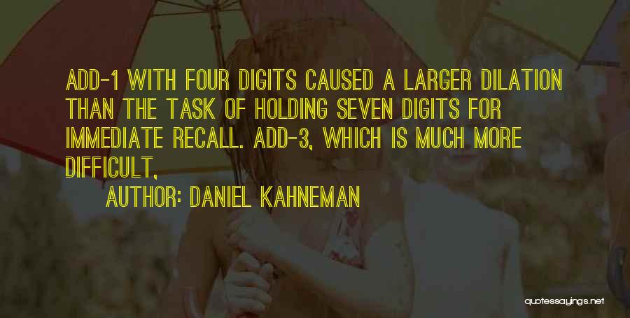 Digits Quotes By Daniel Kahneman