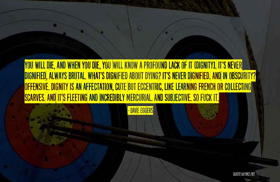 Dignified 7 Quotes By Dave Eggers Dignified 7 Quotes By Dave Eggers